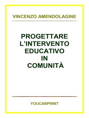 cover image of Progettare l'intervento educativo in comunità